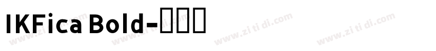 IKFica Bold字体转换